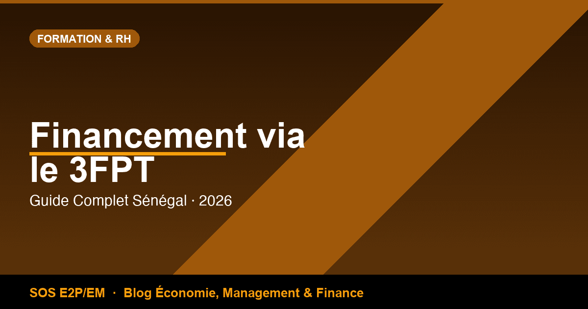 Financement de la Formation Professionnelle via le 3FPT au Sénégal : Guide Complet 2026